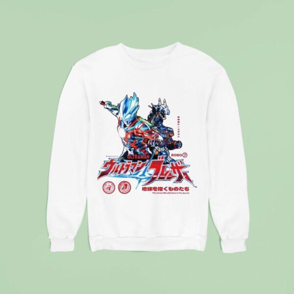 Ultraman Blazar And Earth Garon The Ones Who Embrace The Earth Sweatshirt
