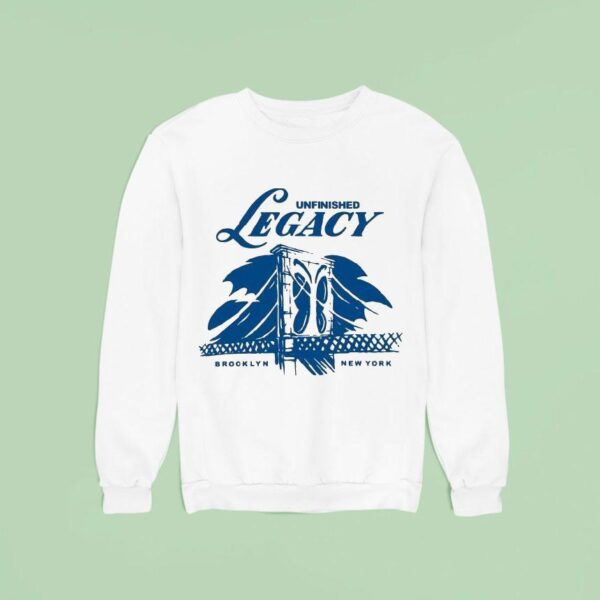 Unfinished Legacy Brooklyn New York Pursui Sweatshirt