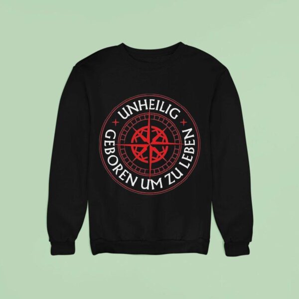 Unheilig Geboren Um Zu Leben Sweatshirt