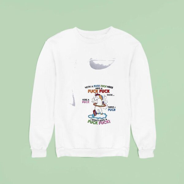 Unicorn I Done Give A Fuck Fuck Sweatshirt