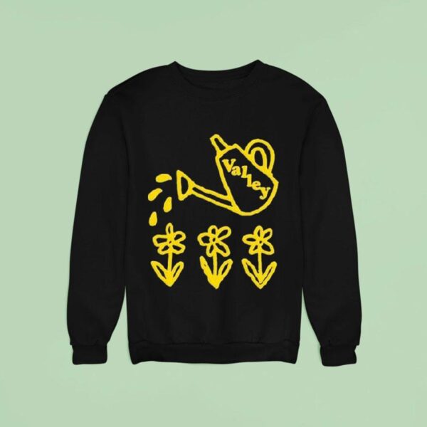 Valley Water The Flowers Pray For A Garden Sweatshirt