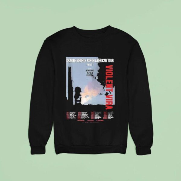 Violent Vira Chasing Ghosts North American Tour Part Ft Novulent X Rehash X Clarion Dates Sweatshirt