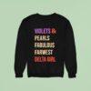 Violets And Pearls Fabulous Farwest Delta Girl Sweatshirt
