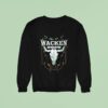 Wacken Open Air Festival From July To August In Schleswig Holstein Germany Main Sweatshirt