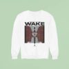 Wake Bleeding Eye Of The Watcher Sweatshirt