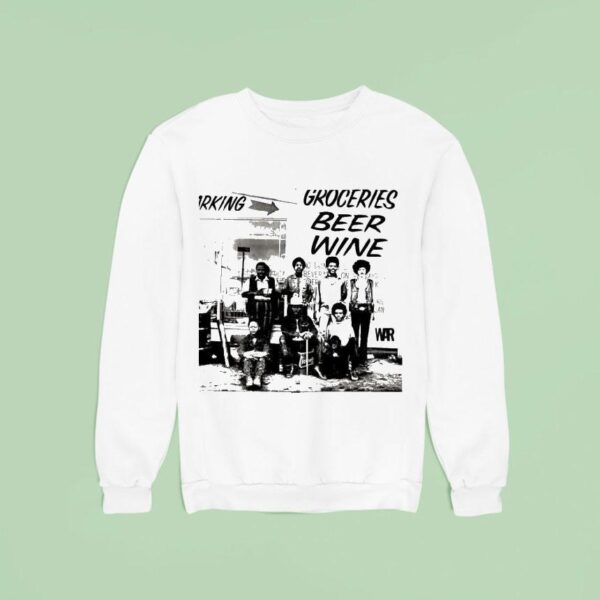 War All Day Music Groceries Beer Wine Sweatshirt