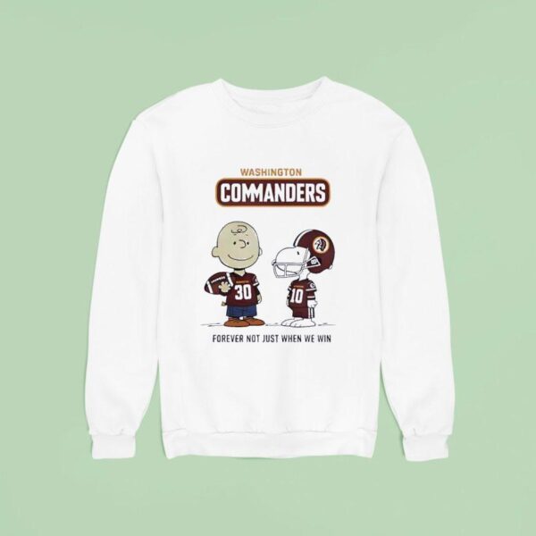Washington Commanders Charlie Brown Snoopy Commanders Forever Not Just When We Win Sweatshirt