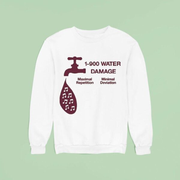 Water Damage Maximal Repetition Minimal Deviation Fauce Sweatshirt