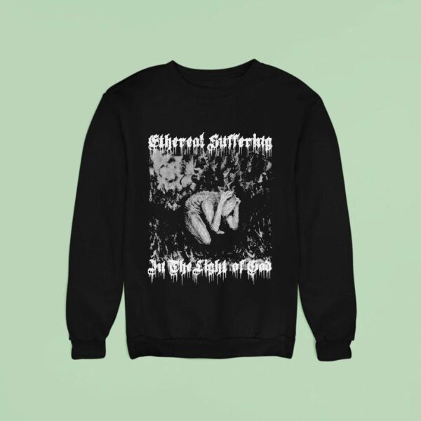 Weeping In The Light Of God Ethereal Suffering Sweatshirt