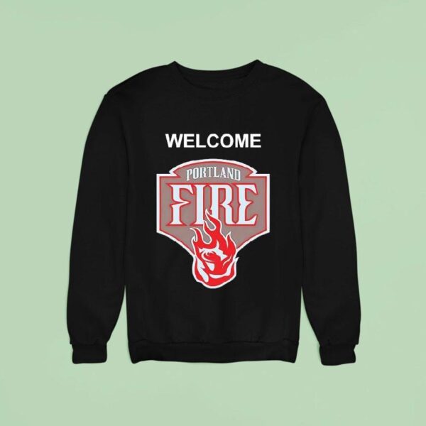 Welcome The Portland Fire Logo Sweatshirt