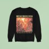 Werewolves My Enemies Look And Sound Like Me Sweatshirt