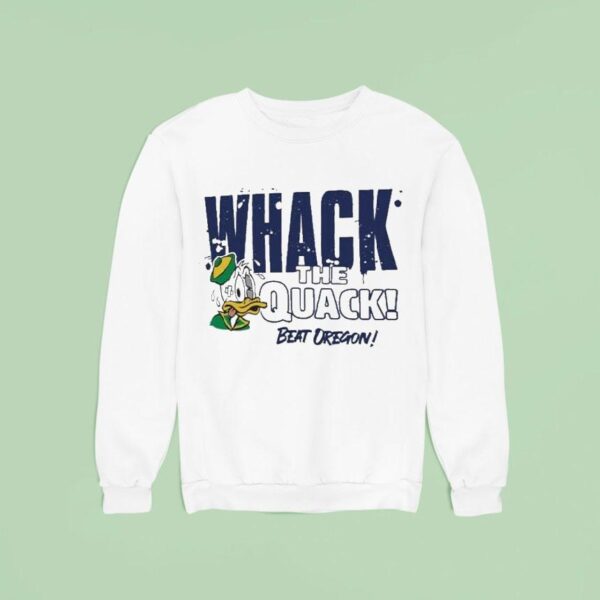 Whack The Quack Beat Oregon Ducks Penn State Masco Sweatshirt