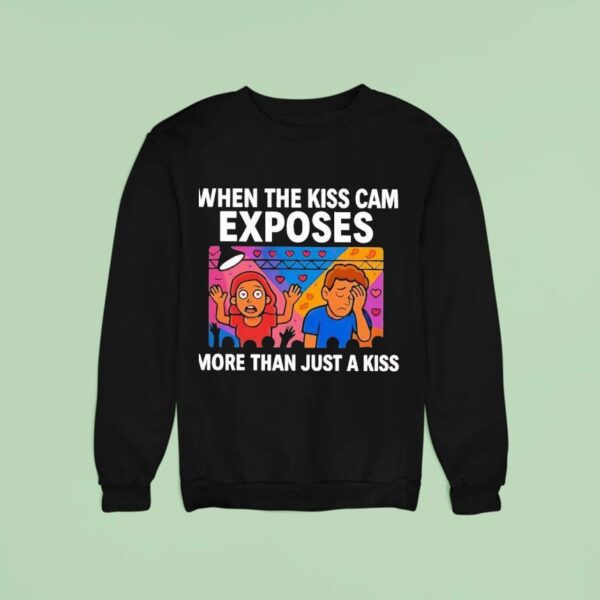 When The Kiss Cam Exposes More Than Just A Kiss Sweatshirt