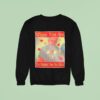 When You Are The Realest One You Know Sweatshirt