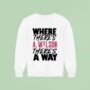 Where There S A Ja Wilson There S A Way Sweatshirt