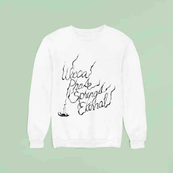 Wicca Phase Springs Eternal Match Sweatshirt