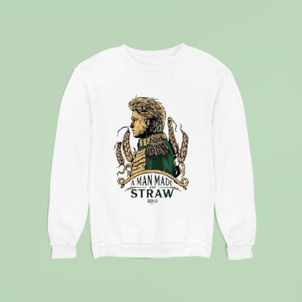 Wicked For Good A Man Made Of Straw Sweatshirt