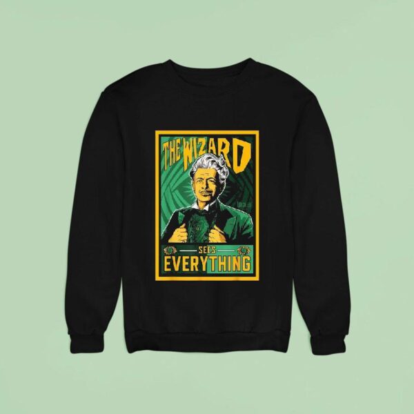 Wicked For Good Wizard See S Everything Sweatshirt