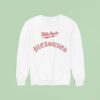Willie Norris Pleasures Sweatshirt