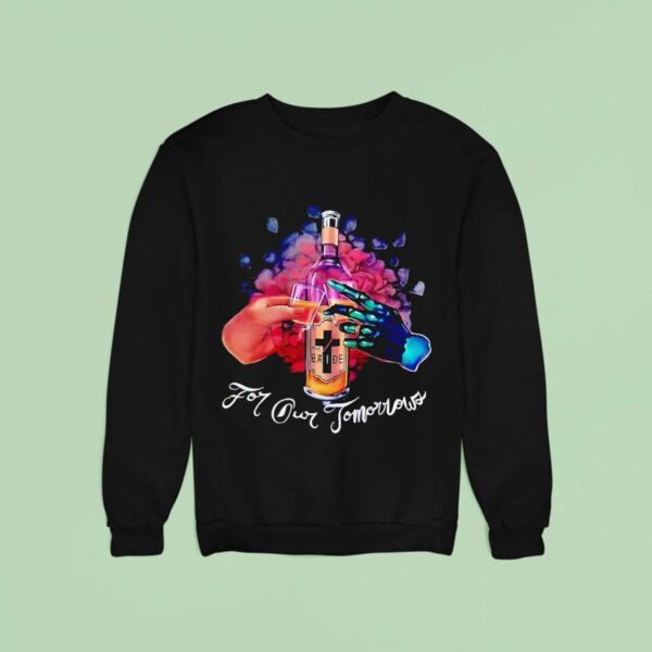 Wine The Bride For Our Tomorrow Sweatshirt