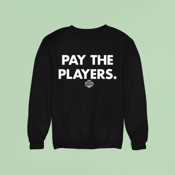 Wnbpa Pay The Players Sweatshirt