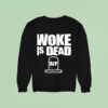 Woke Is Dead Rip Tombstone Sweatshirt