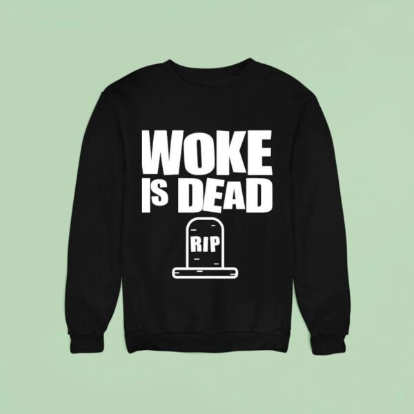 Woke Is Dead Rip Tombstone Sweatshirt