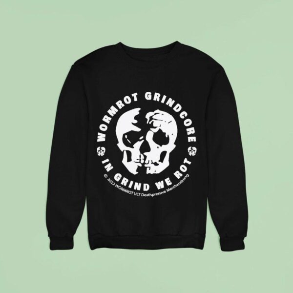 Wormrot Grindcore In Grind We Ro Sweatshirt
