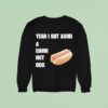 Yeah I Got Adhd A Damn Hot Dog Sweatshirt