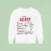 Yeah I Skate Super Kind And Nice Toward Women Ra Sweatshirt