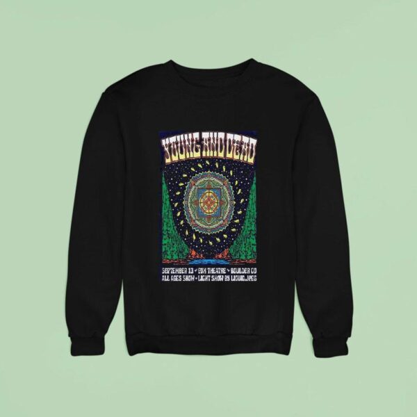 Young And Dead Fox Theatre Boulder Co Tour Sweatshirt