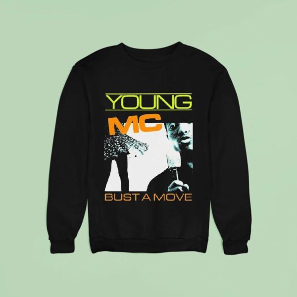 Young Mc Bust A Move Manic Sweatshirt