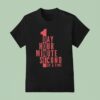 Day Hour Minute Second At A Time T Shirt