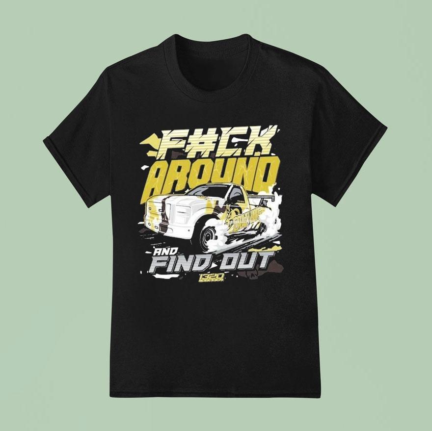  Video F Ck Around And Find Ou T Shirt