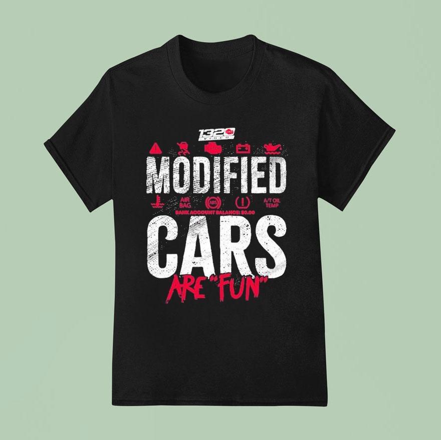 Video Modified Cars Are Fun T Shirt