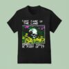 Take Care Of The Land Someday Youll Be Part Of I T Shirt