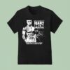 Cent Many Men Wish Death Upon Me Psychic Says Some Bitch Done Put A Hex On Me T Shirt