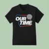 Level Our Time Playoffs T Shirt