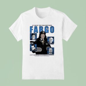 A Film By The Coen Brother Fargo T Shirt