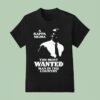 A Kappa Sigma The Most Wanted Man In The Country T Shirt