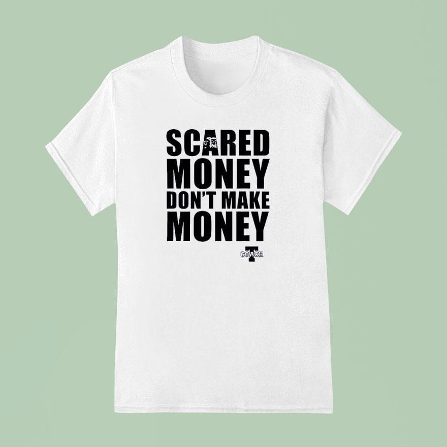 Aaron Rodgers Scared Money Don T Make Money T Shirt