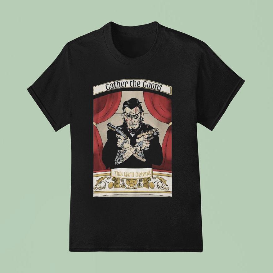 Abraham Lincoln X Angry Cops Gather The Goons This We Ll Defend Tier T Shirt