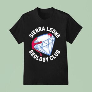 Administrative Results Ar Sierra Leone Geology Club Diamond T Shirt