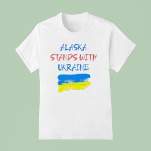Alaska Stand With Ukraine Trump Putin T Shirt