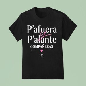 Alexandria Ocasio Cortez P Afuera P Alante Compaeras Queens New York T Shirt