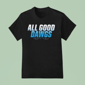 All Good Dawgs Basketball T Shirt