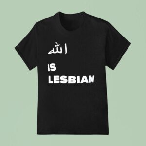 Allah Is Lesbian Arabic T Shirt