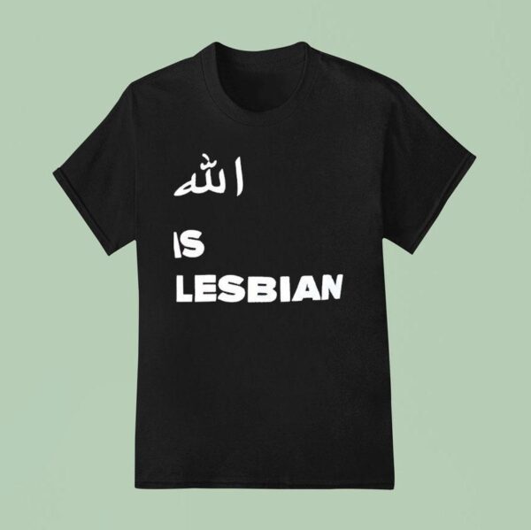 Allah Is Lesbian Arabic T Shirt