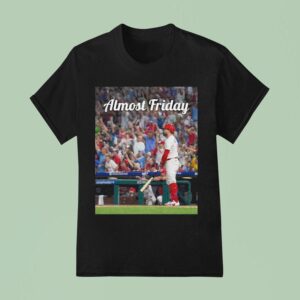 Almost Friday Phillies Kyle Schwarber Grand Slam T Shirt