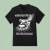Always Film The Police Hold Them Accountable Justice For William Mcneil T Shirt